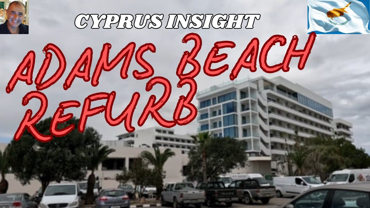 Discover The AMAZING New Look of Adams Beach Hotel Ayia Napa Cyprus