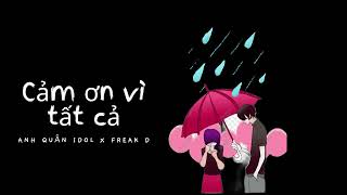 Cảm ơn vì tất cả (Lofi Ver.) - Anh Quân Idol x Freak D . XenKenalDaLofi Remake Cảm ơn vì tất cả (Lofi Ver.) - Anh Quân Idol x Freak D . XenKenalDaLofi Remake