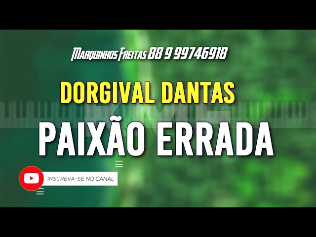 Dorgival Dantas Paixão errada Karaokê class=