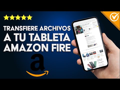 ¿Cómo transferir archivos a mi tableta AMAZON FIRE? - Métodos diferentes