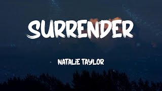 Natalie Taylor - Surrender (Lyrics) Resimi