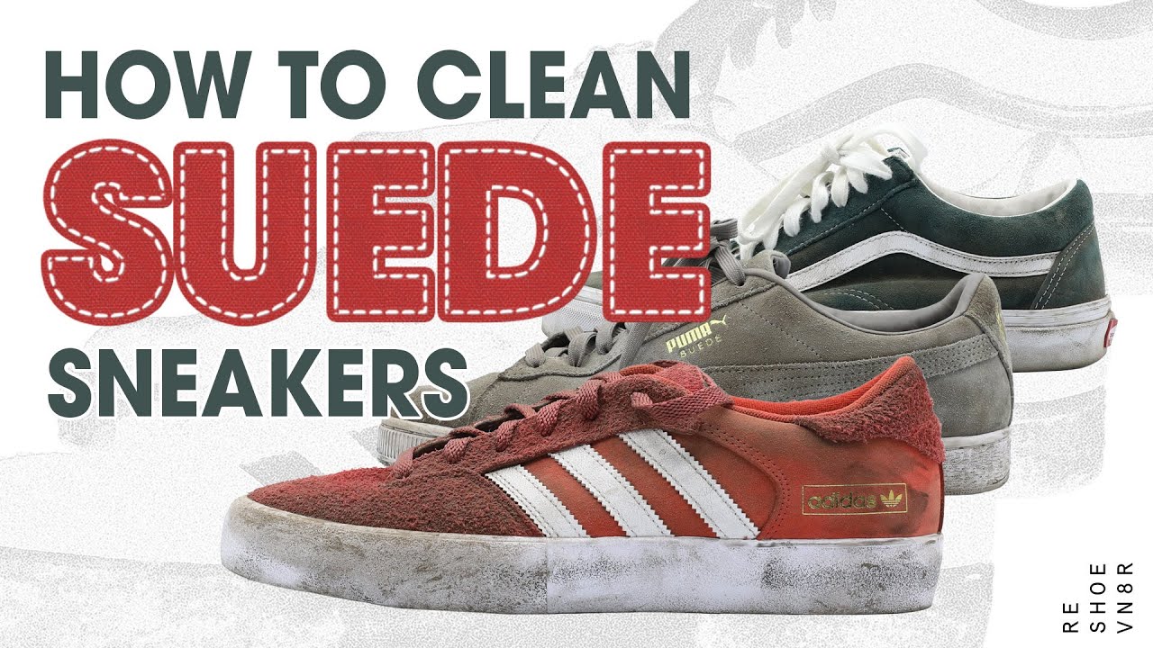 How To Clean Your Suede Sneakers | The Best Method Possible