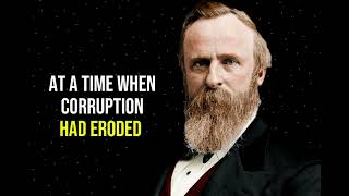 Hayes’s Hidden Presidency – The Untold Scandal