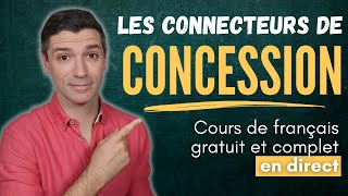 GRAMMAIRE FRANÇAISE - Les connecteurs du discours pour exprimer la concession