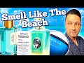 10 FRAGRANCES That Smell Like THE BEACH 🏝️ FRESH AQUATIC Fragrances 🌊