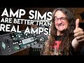 Amp sims are Better than Real Amps!