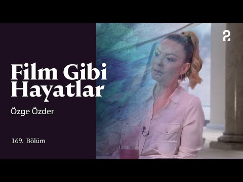 Özge Özder | Hülya Koçyiğit ile Film Gibi Hayatlar | 169. Bölüm @trt2