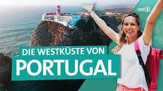 Portugal - die Westküste von der Algarve nach Lissabon | Wunderschön | ARD Reisen