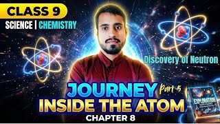 🔥 Discovery of Neutron 🔥Journey Inside the Atom, PS CLASSES, AJAY Sir|Journey Inside the Atom part 5