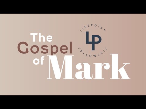 The Gospel of Mark, Part 12: Lamp For a Lampstand