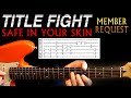 Title fight safe in your skin guitar lesson  guitar tabs  tutorial  guitar chords  guitar cover