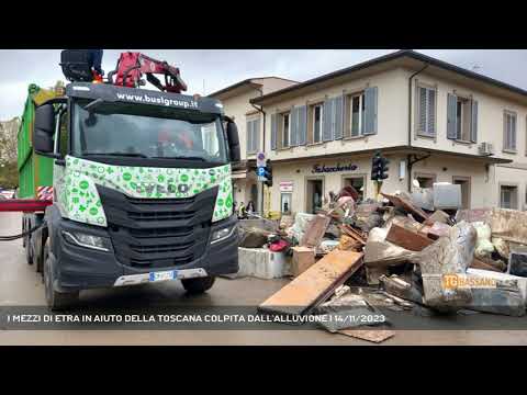 I MEZZI DI ETRA IN AIUTO DELLA TOSCANA COLPITA DALL'ALLUVIONE | 14/11/2023