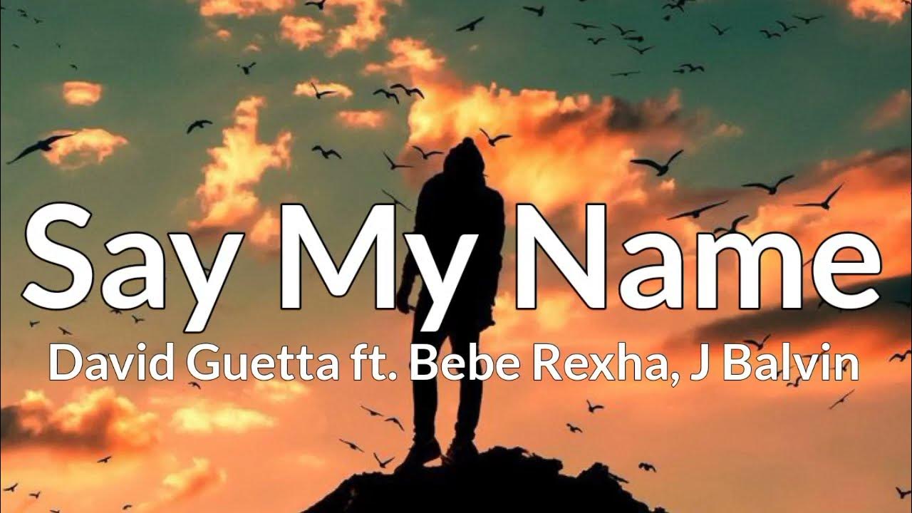 David guetta bebe rexha say my name. David guetta bebe rexha say my name