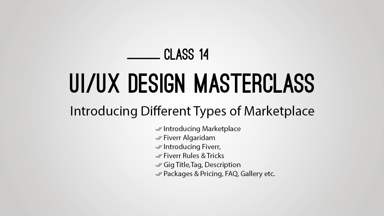 UI UX Design Masterclass 14 | Introducing Marketplace & Fiverr ...