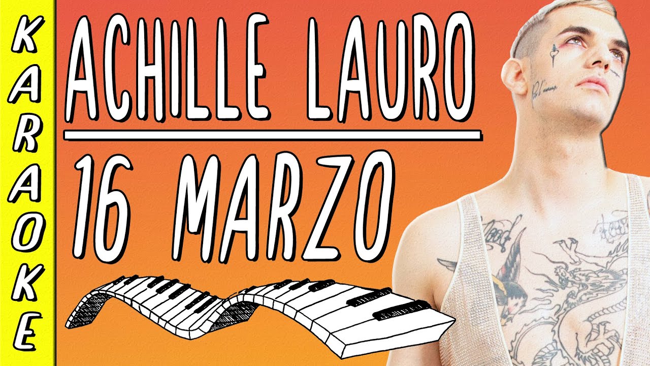 Achille Lauro - 16 Marzo || Karaoke ▪ Strumentale al Piano ▪ Testo