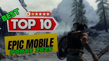 Top 10 Best PC & Console Games Ported to Android and iOS 2025