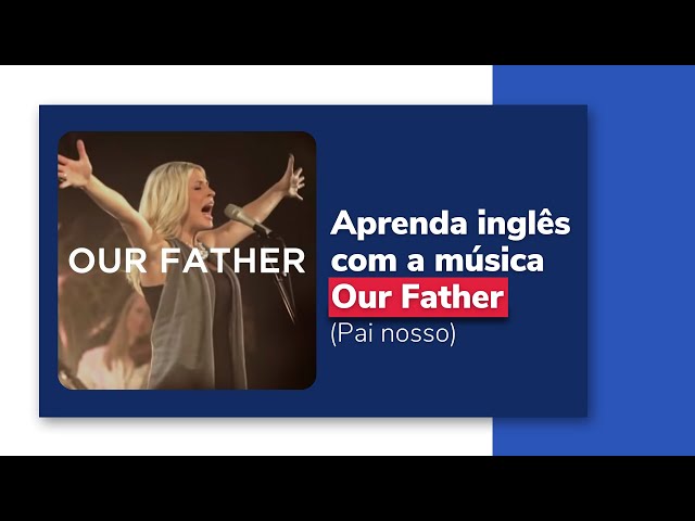 Pai Nosso em Inglês (Our Father) - DAFER NA EUROPA