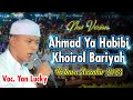 New Azzahir | Ahmad Ya Habibi - Khoirol Bariyah | Versi Terbaru (full koplo)