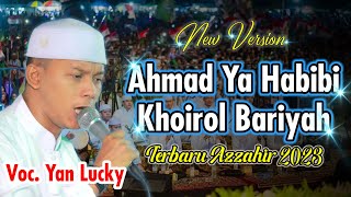 New Azzahir | Ahmad Ya Habibi - Khoirol Bariyah | Versi Terbaru (full koplo)