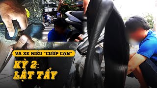 ĐIỀU TRA | Vá xe kiểu “cướp cạn” giữa Sài Gòn - Kỳ 2: Lật tẩy chiêu trò bất lương