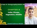 Class 6 geography Chapter 8 | 2025-26 | India - Climate, Vegetation and Wildlife | NCERT | CBSE
