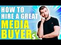 How to Hire a Great Media Buyer / Agency. Or just Become One Yourself