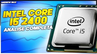 Ainda Compensa? Intel Core i5 2400 em 2025 - Analise Completa + Teste em jogos