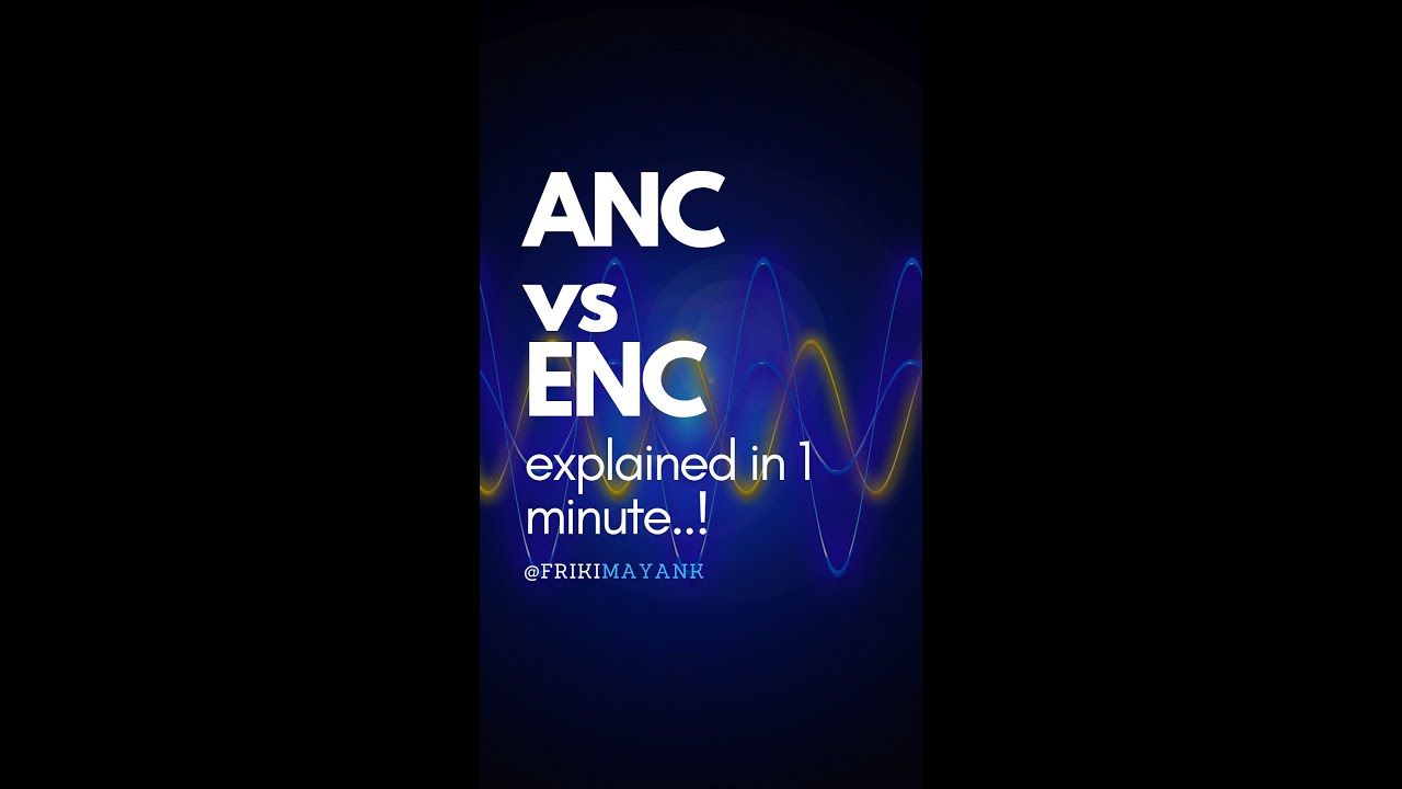 ANC vs ENC 🌟 what is actual difference?