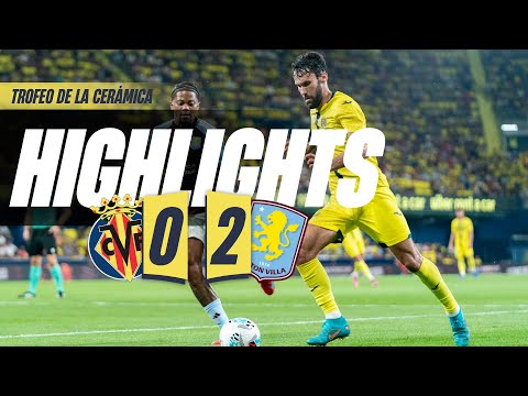 HIGHLIGHTS: Villarreal CF 0-2 Aston Villa | Trofeu de la Ceràmica HIGHLIGHTS: Villarreal CF 0-2 Aston Villa | Trofeu de la Ceràmica Thumbnail
