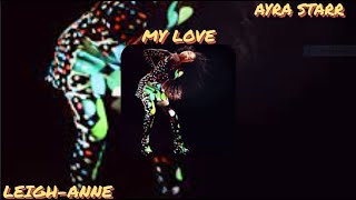 Leigh-Anne: 'My Love' (feat. Ayra Starr) [Sped Up]