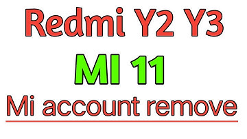 Xiaomi Redmi S2, Y2 YSL MIUI 11 Mi Account Remove Without Device Free