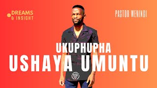 Ukuphupha ushaya umuntu | @pastorweningi