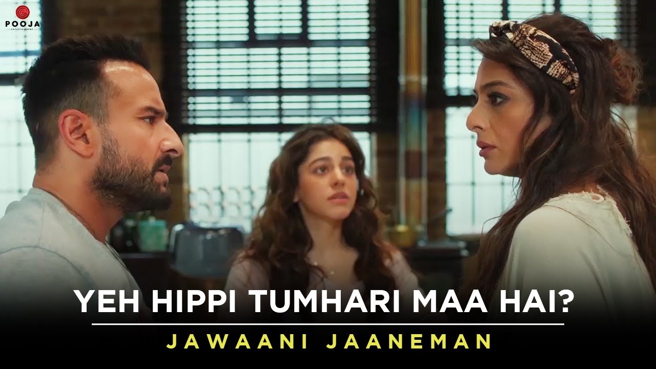 Yeh Hippi Tumhari Maa hai  Saif Ali Khan Tabu Alaya F  Jawaani Janeman