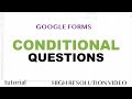 Google Forms - Conditional Questions Based On Answer, If Yes Then Go to Section - Part 4