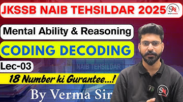 Coding Decoding || Lec - 3|| Mental Ability & Reasoning  || Naib Tehsildar 2025 || JKSSB ||Verma Sir