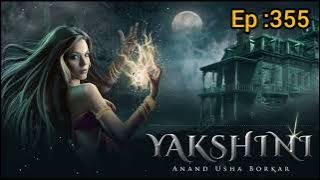 yakshini pocket fm / episode 355 #yakshini