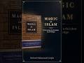 Uncover the intersection of faith and the esoteric in Magic in Islam. 📜✨ #Sufism  #BookSummary