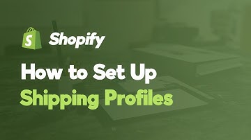 How to Set Up Shipping Profiles (Zones and Rates) in Shopify