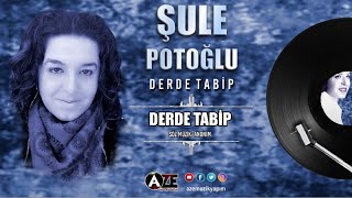 Şule Potoğlu - Derde Tabip Resimi