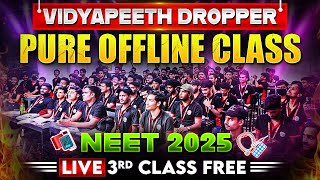 Vidyapeeth Pure Offline Class - NEET Dropper 2025🔥|| First 3 Class Free || Kalu Sarai VP Live