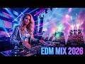 🎉 EDM Dance Anthems 2026 – Remix Festival Mix