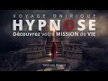 Hypnose  dcouvrez votre mission de vie  voyage onirique