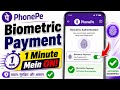 PhonePe Biomatric Payment Activate Kaise Kare | PhonePe Finger lga ke payment kaise kare |
