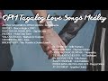 OPM Tagalog Love Songs Medley