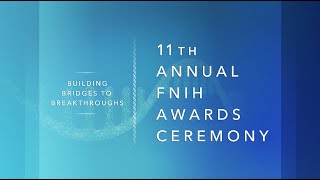 11th Annual FNIH Awards Ceremony