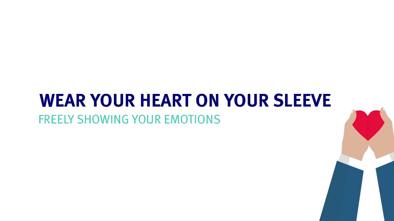 Wear You Heart On Your Sleeve Meaning Learn The Best English Idioms Wear You Heart On Your Sleeve Meaning Learn The Best English Idioms