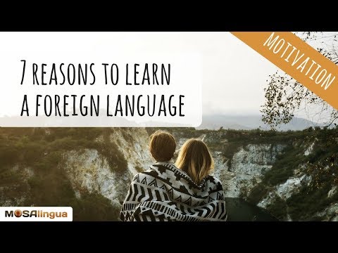 7 Reasons To Learn A Foreign Language