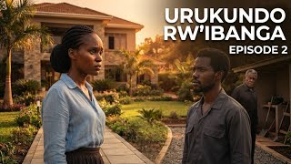 UMUKOBWA W’UMUKIRE ASHAKA GUTOROKA IWABO N’UMUKOZI WABO! 😱 | URUKUNDO RW’IBANGA EP 2