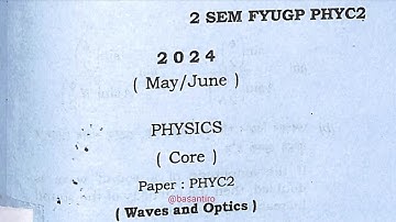 BSc second semester physics major core paper waves and optics Dibrugarh University 2024 FYUGP PHYC2