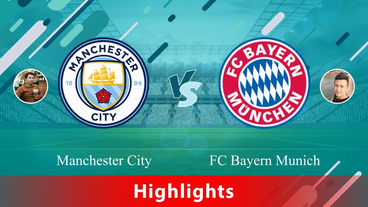 Manchester City vs FC Bayern Munich Apr 22, 2018 (K TEAM) - YouTube